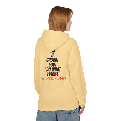Hoodie - "I'm A Grown Man I Do What My Wife Wants" Funny Married Life Pullover