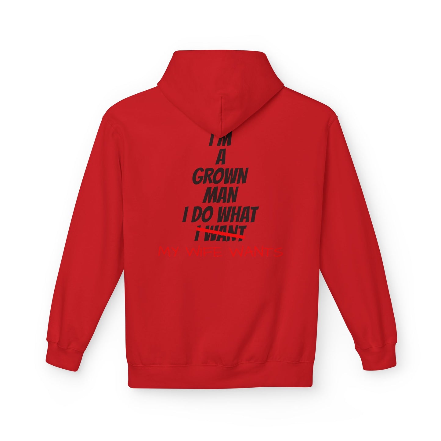 Hoodie - "I'm A Grown Man I Do What My Wife Wants" Funny Married Life Pullover