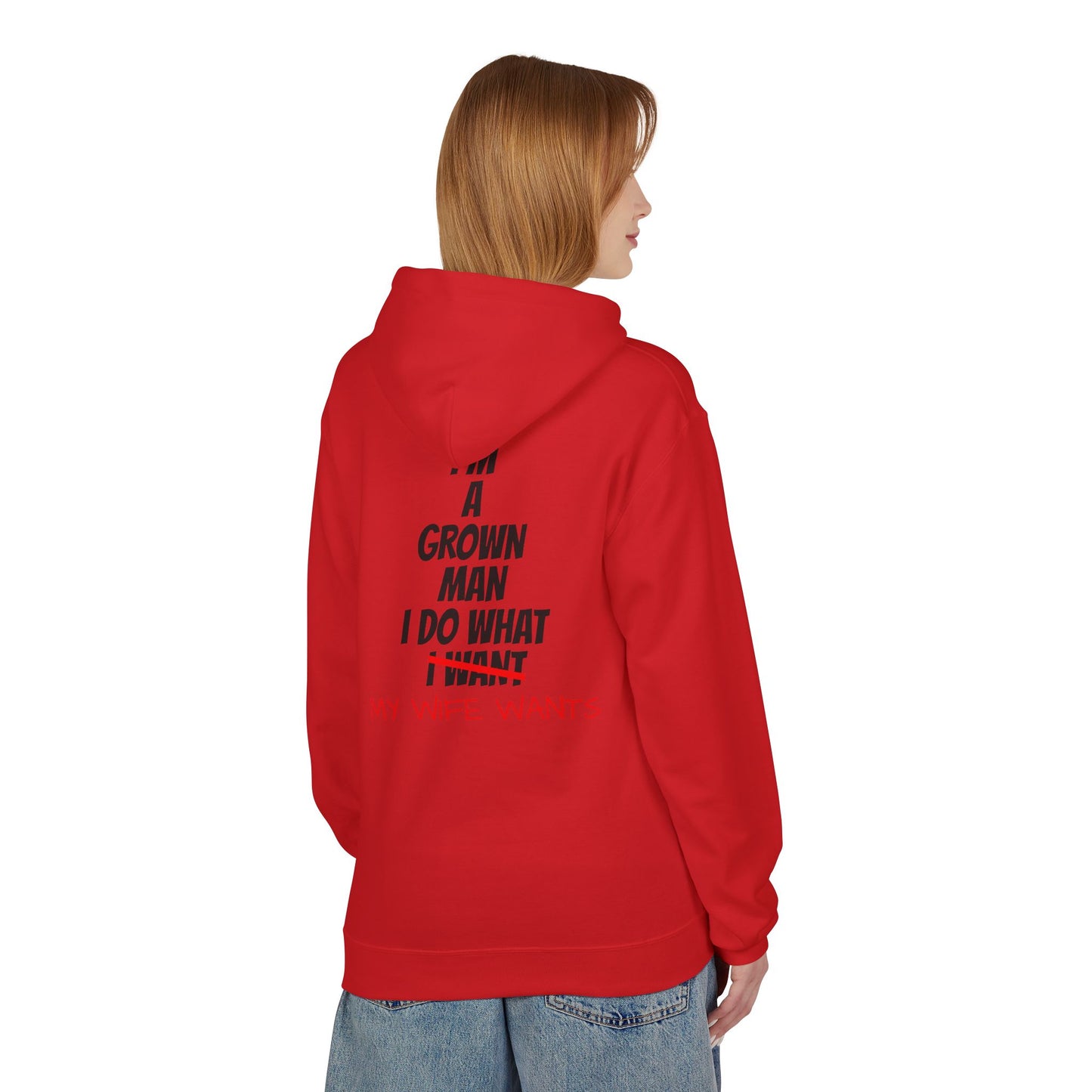 Hoodie - "I'm A Grown Man I Do What My Wife Wants" Funny Married Life Pullover