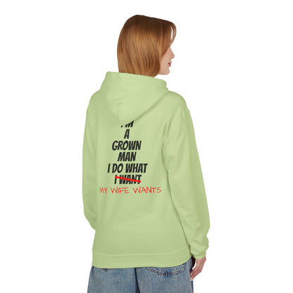 Hoodie - "I'm A Grown Man I Do What My Wife Wants" Funny Married Life Pullover